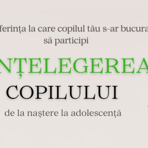 Bilet - Conferința „neÎnțelegerea Copilului”, 15 noiembrie 2026, ora 9.30, Hotel Sheraton